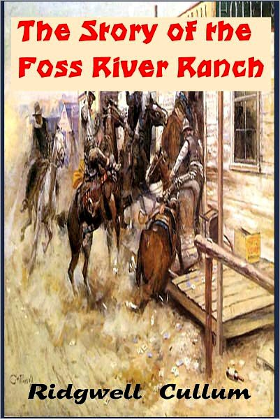 The Story of the Foss River Ranch [ePUB]